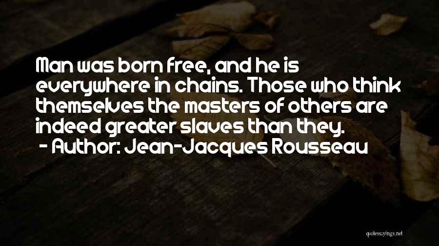 I Was Born Awesome Quotes By Jean-Jacques Rousseau