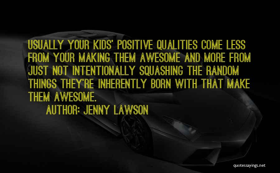 I Was Born Awesome Quotes By Jenny Lawson