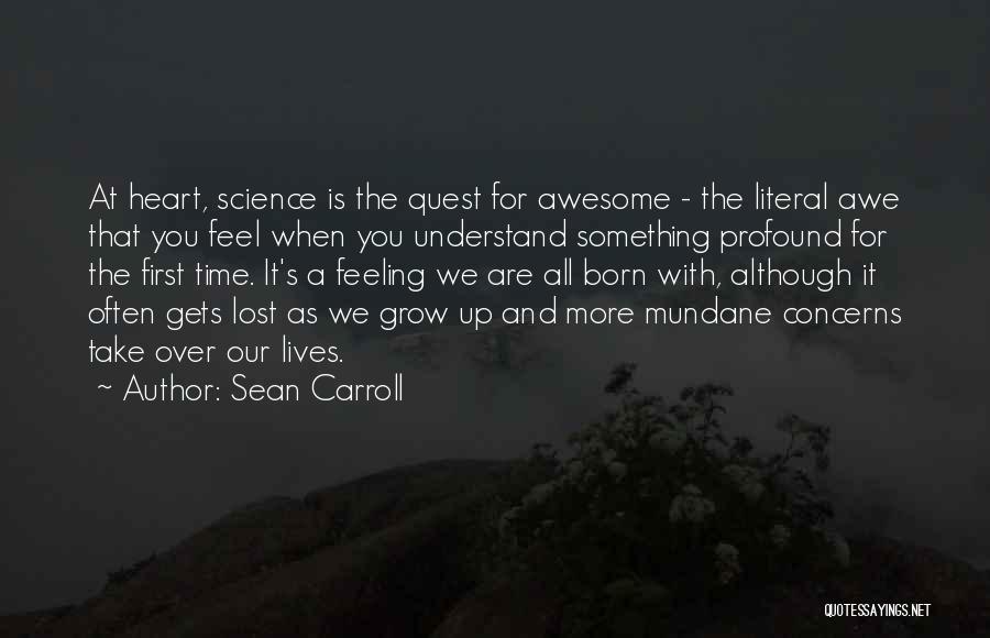 I Was Born Awesome Quotes By Sean Carroll