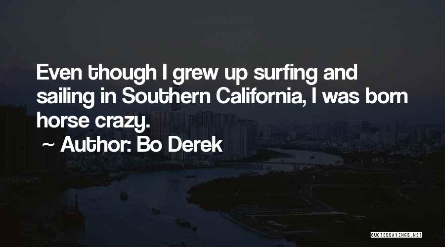 I Was Born Crazy Quotes By Bo Derek
