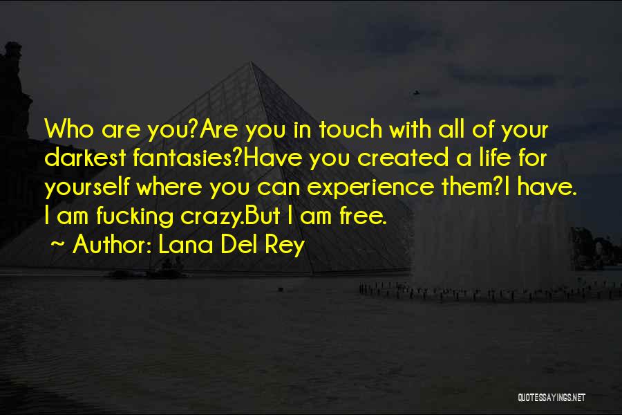 I Was Born Crazy Quotes By Lana Del Rey