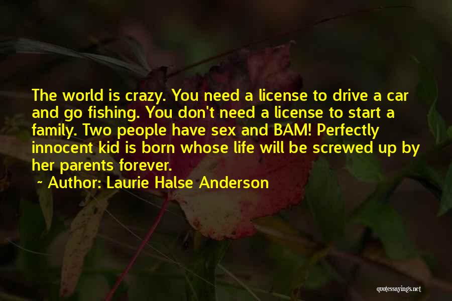 I Was Born Crazy Quotes By Laurie Halse Anderson