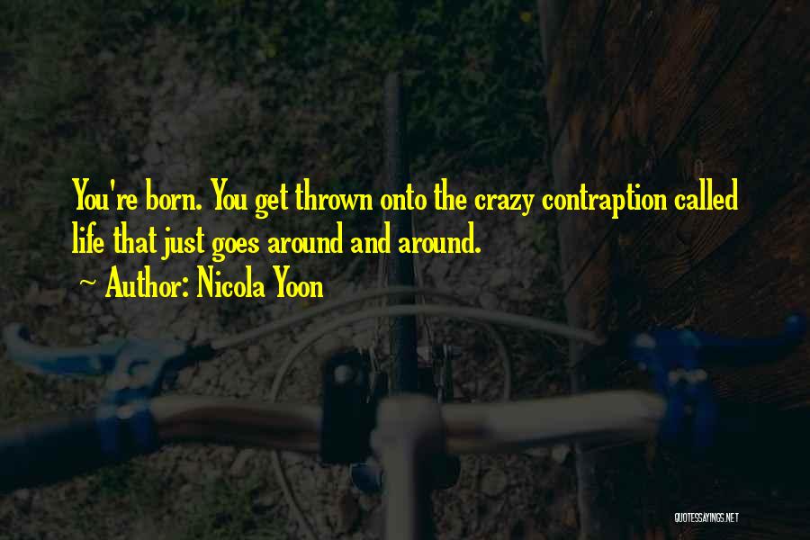 I Was Born Crazy Quotes By Nicola Yoon