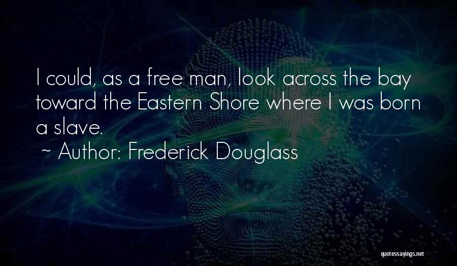 I Was Born Free Quotes By Frederick Douglass