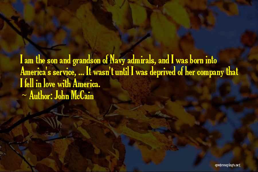 I Was Born Quotes By John McCain