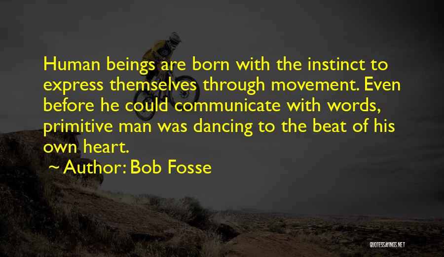 I Was Born To Dance Quotes By Bob Fosse