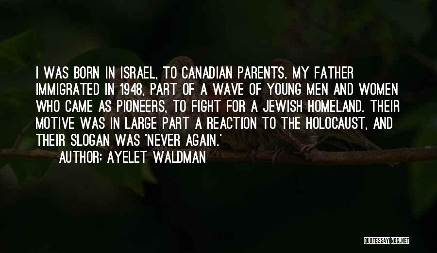 I Was Born To Fight Quotes By Ayelet Waldman