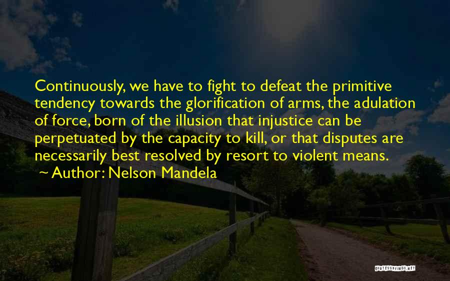 I Was Born To Fight Quotes By Nelson Mandela