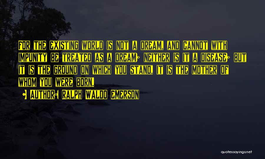 I Was Born To Stand Out Quotes By Ralph Waldo Emerson