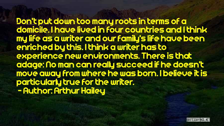 I Was Born To Succeed Quotes By Arthur Hailey