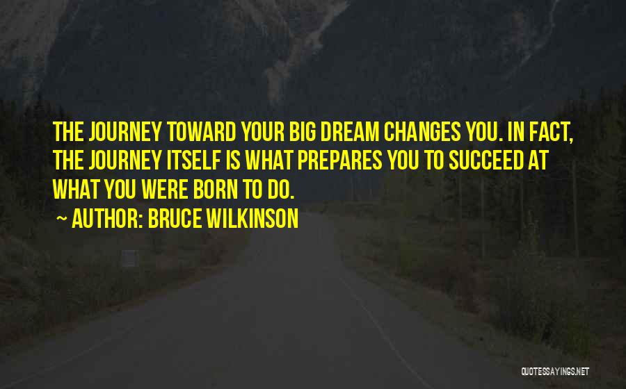 I Was Born To Succeed Quotes By Bruce Wilkinson