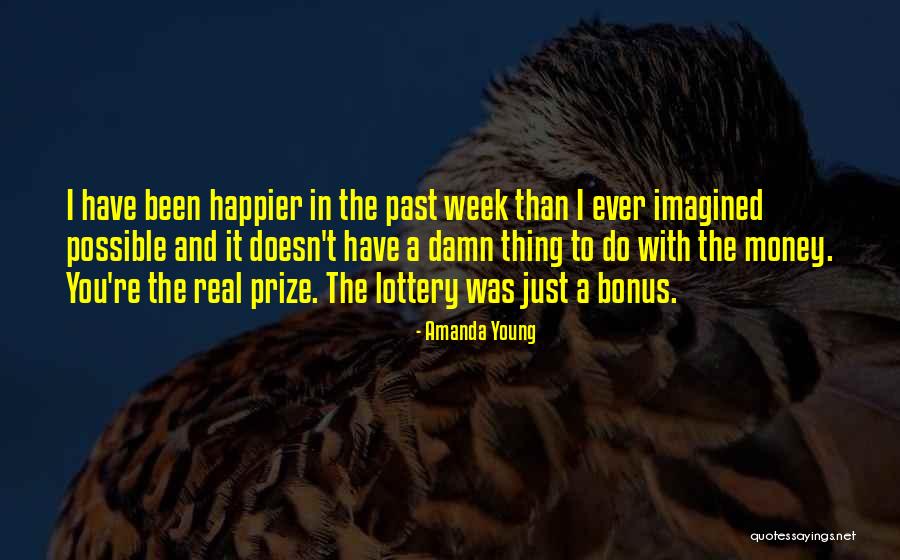 I Was Happier Than Quotes By Amanda Young I Was Happier Than Quotes By Amanda Young