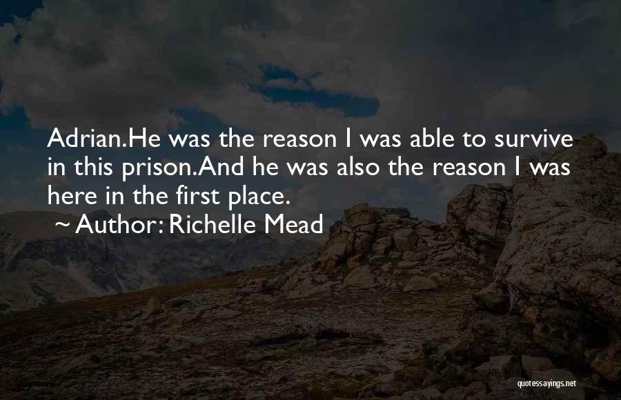 I Was Here First Quotes By Richelle Mead