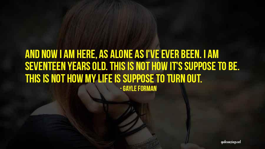 I Was Here Gayle Forman Quotes By Gayle Forman