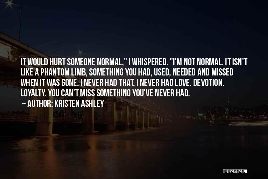 I Was Hurt Quotes By Kristen Ashley