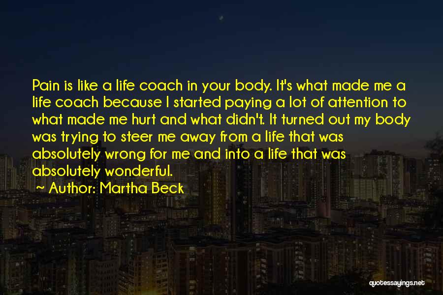 I Was Hurt Quotes By Martha Beck