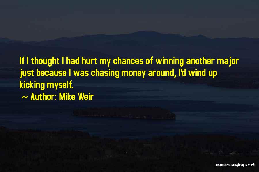 I Was Hurt Quotes By Mike Weir