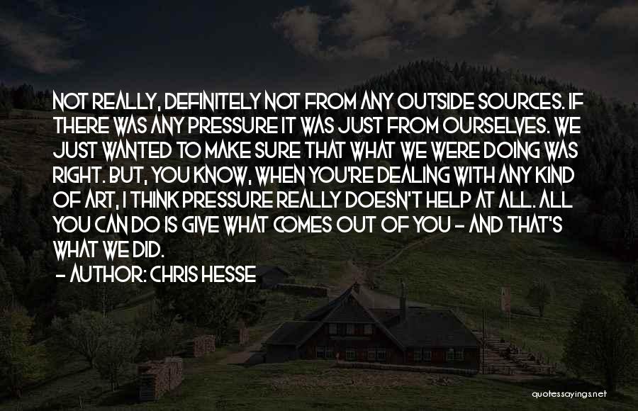 I Was Just Thinking Quotes By Chris Hesse