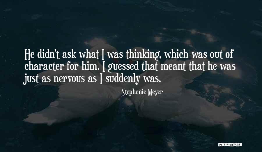 I Was Just Thinking Quotes By Stephenie Meyer