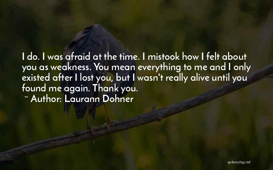 I Was Lost Until You Found Me Quotes By Laurann Dohner