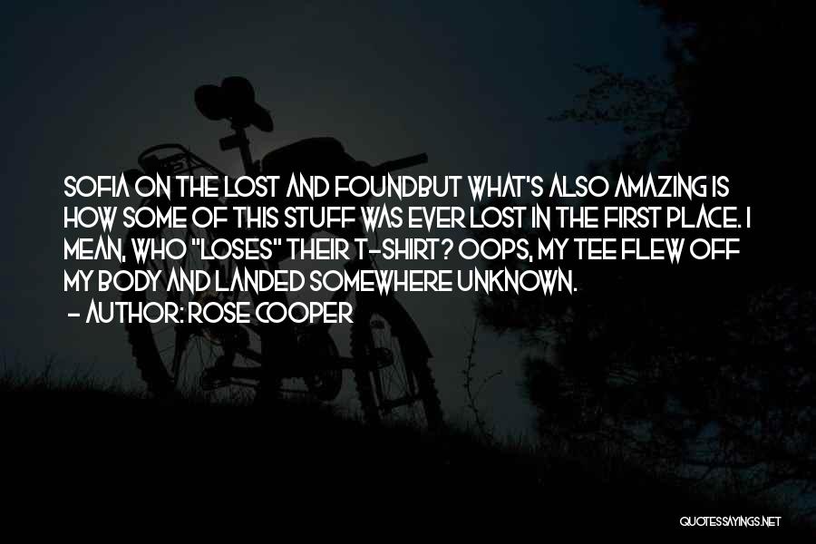 I Was Lost Until You Found Me Quotes By Rose Cooper