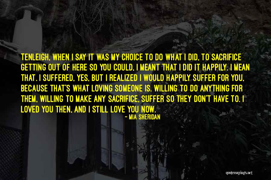 I Was Meant To Love You Quotes By Mia Sheridan I Was Meant To Love You Quotes By Mia Sheridan