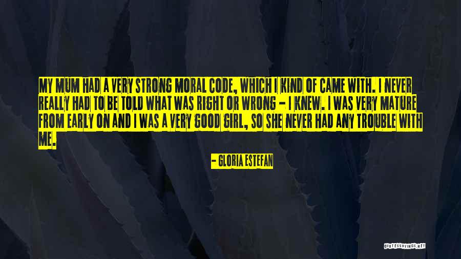 I Was Never Right Quotes By Gloria Estefan I Was Never Right Quotes By Gloria Estefan