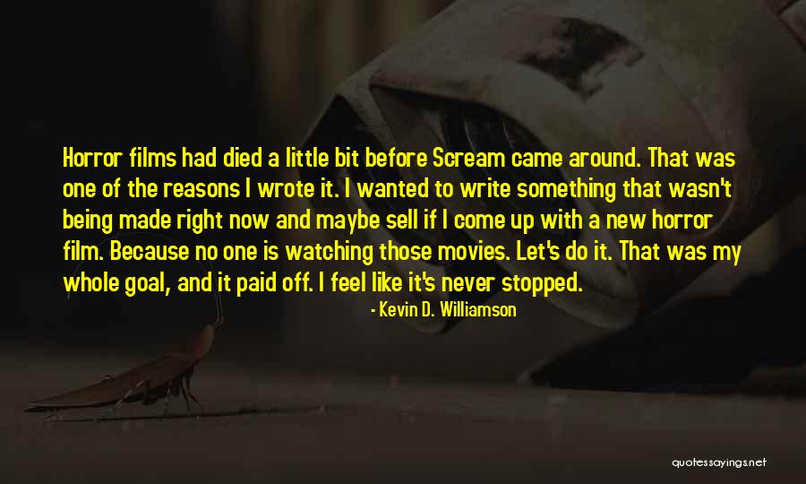 I Was Never Right Quotes By Kevin D. Williamson I Was Never Right Quotes By Kevin D. Williamson