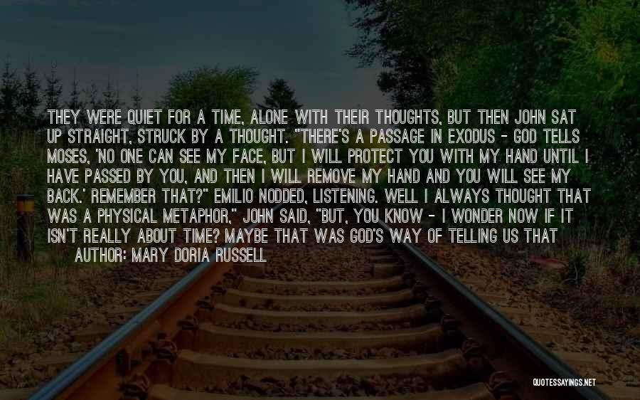 I Was Never There Quotes By Mary Doria Russell