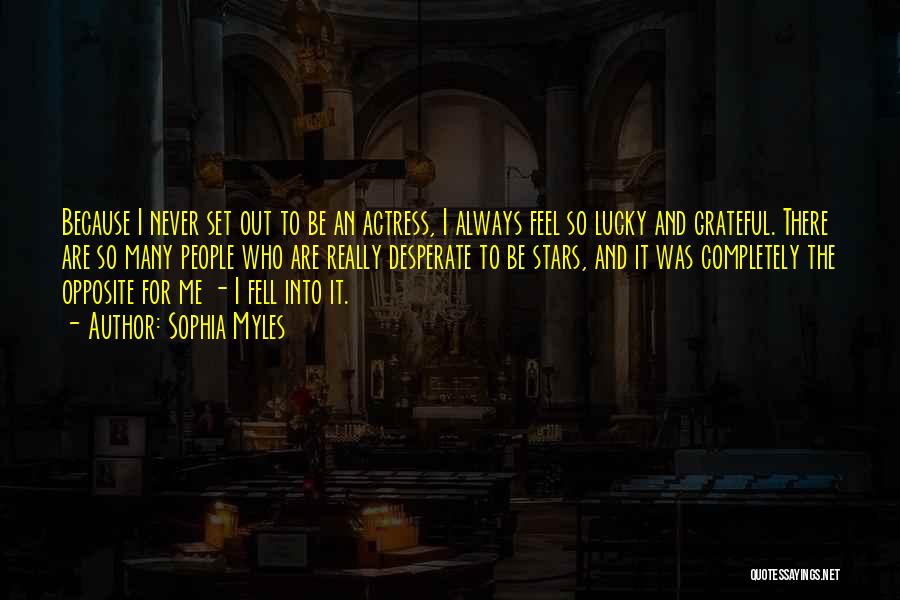 I Was Never There Quotes By Sophia Myles