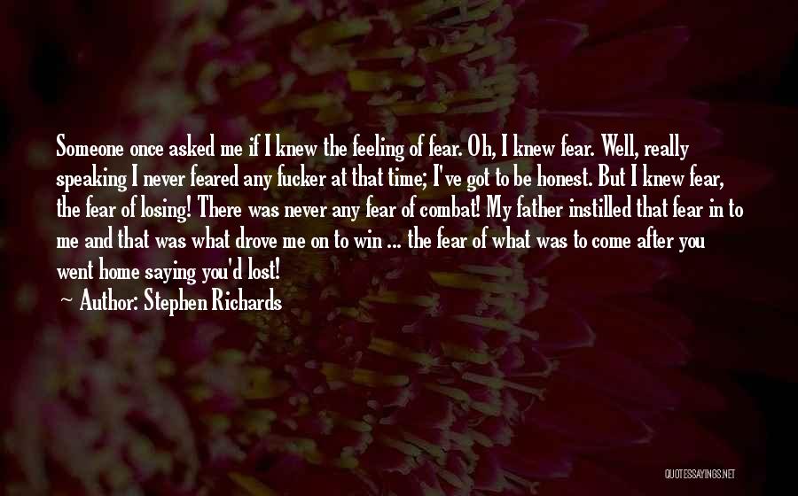 I Was Never There Quotes By Stephen Richards