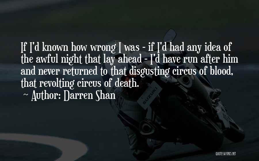 I Was Never Wrong Quotes By Darren Shan