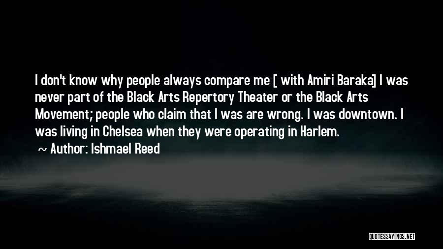 I Was Never Wrong Quotes By Ishmael Reed