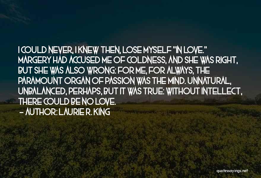 I Was Never Wrong Quotes By Laurie R. King