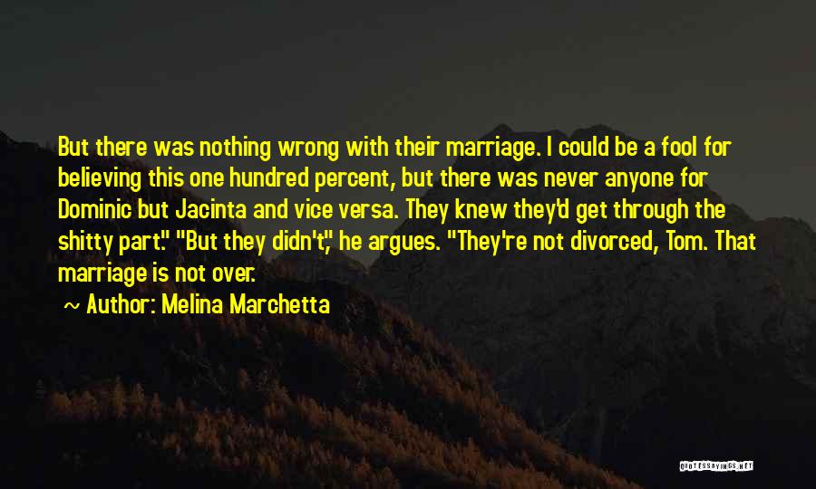 I Was Never Wrong Quotes By Melina Marchetta