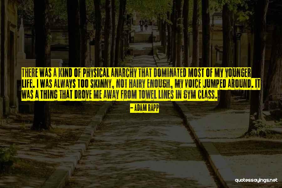 I Was Not Enough Quotes By Adam Rapp I Was Not Enough Quotes By Adam Rapp