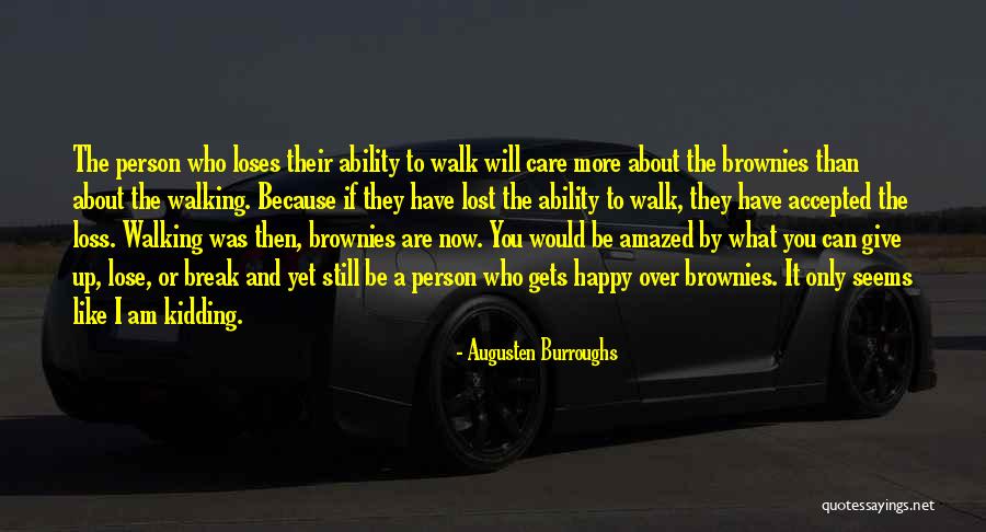 I Was Only Kidding Quotes By Augusten Burroughs I Was Only Kidding Quotes By Augusten Burroughs