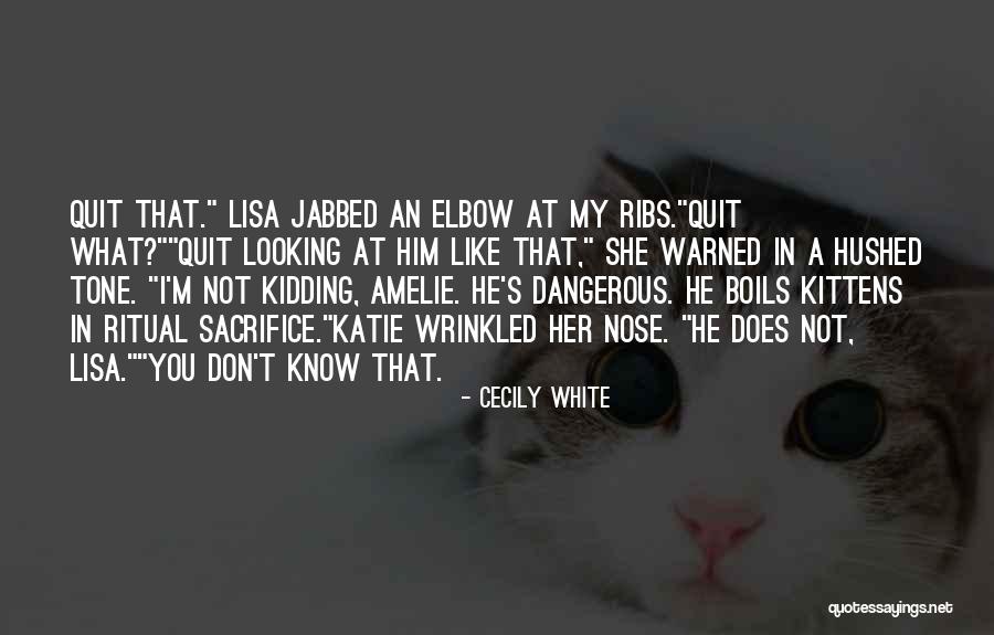 I Was Only Kidding Quotes By Cecily White I Was Only Kidding Quotes By Cecily White