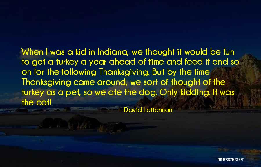 I Was Only Kidding Quotes By David Letterman I Was Only Kidding Quotes By David Letterman