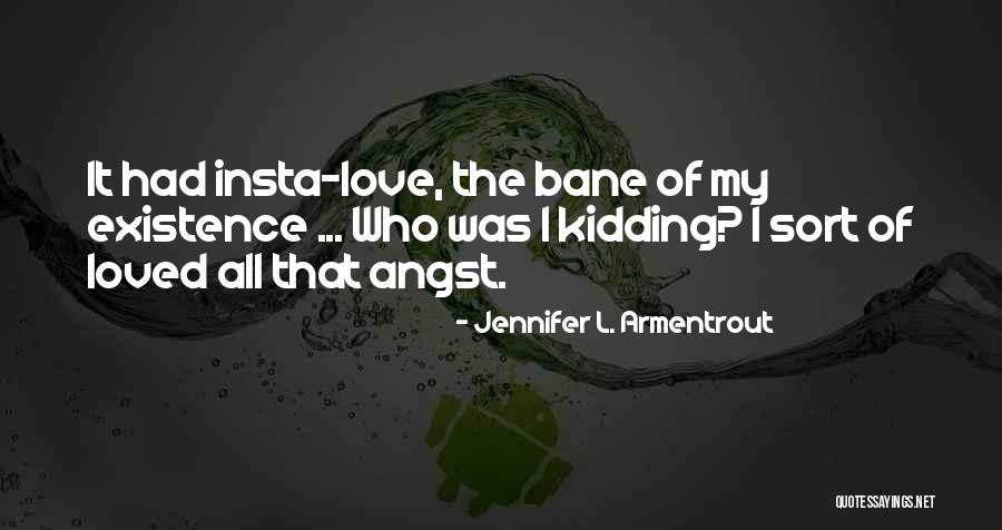I Was Only Kidding Quotes By Jennifer L. Armentrout I Was Only Kidding Quotes By Jennifer L. Armentrout