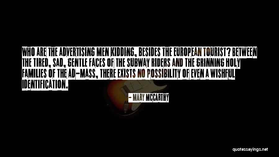 I Was Only Kidding Quotes By Mary McCarthy I Was Only Kidding Quotes By Mary McCarthy