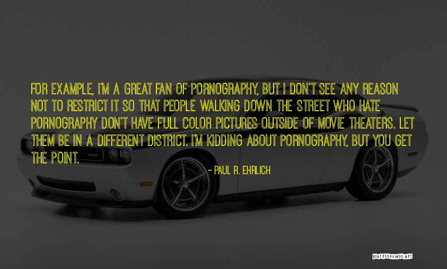 I Was Only Kidding Quotes By Paul R. Ehrlich I Was Only Kidding Quotes By Paul R. Ehrlich