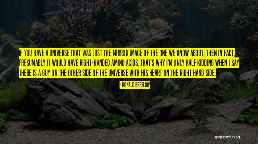 I Was Only Kidding Quotes By Ronald Breslow I Was Only Kidding Quotes By Ronald Breslow