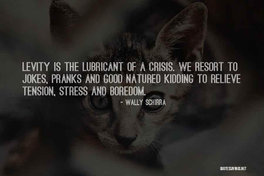 I Was Only Kidding Quotes By Wally Schirra I Was Only Kidding Quotes By Wally Schirra