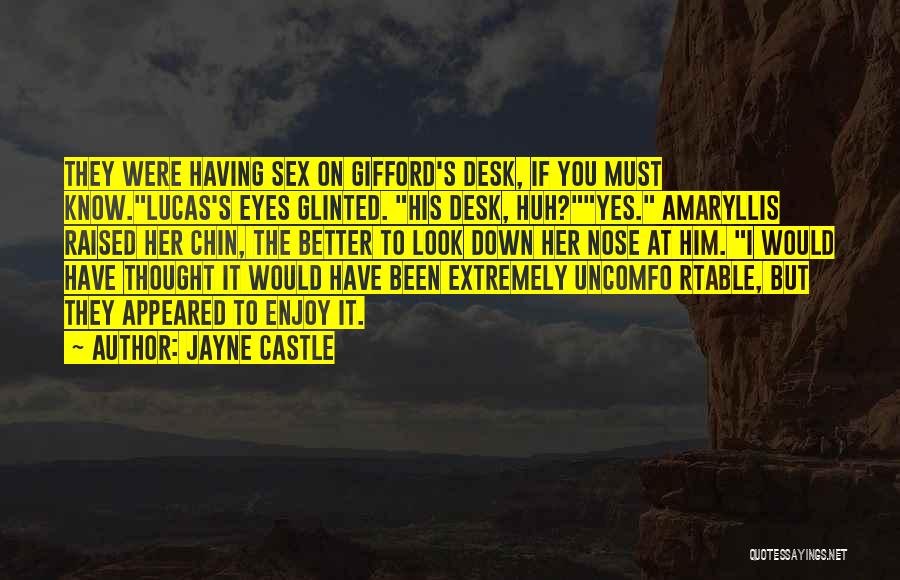 I Was Raised Better Than That Quotes By Jayne Castle