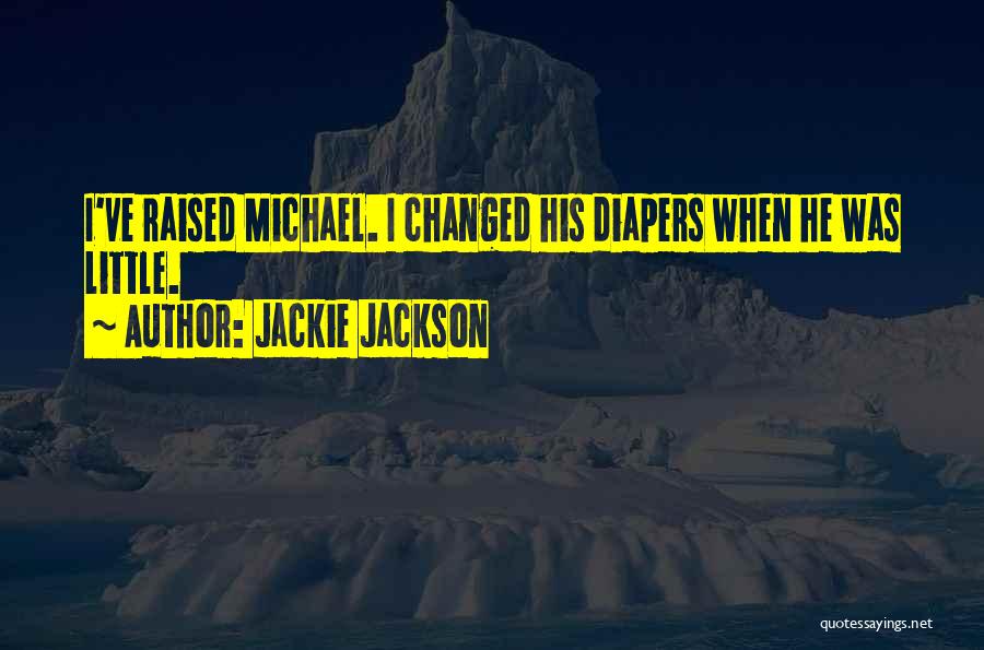 I Was Raised Quotes By Jackie Jackson
