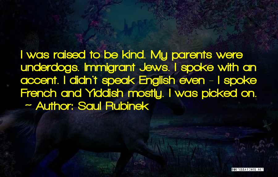I Was Raised Quotes By Saul Rubinek