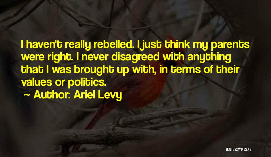 I Was Right Quotes By Ariel Levy