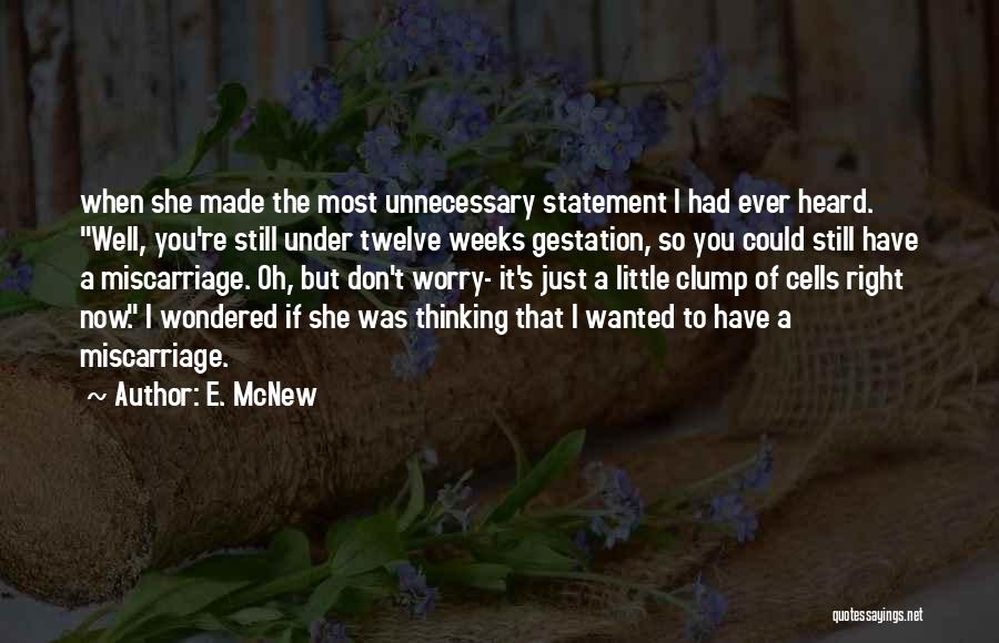 I Was Right Quotes By E. McNew