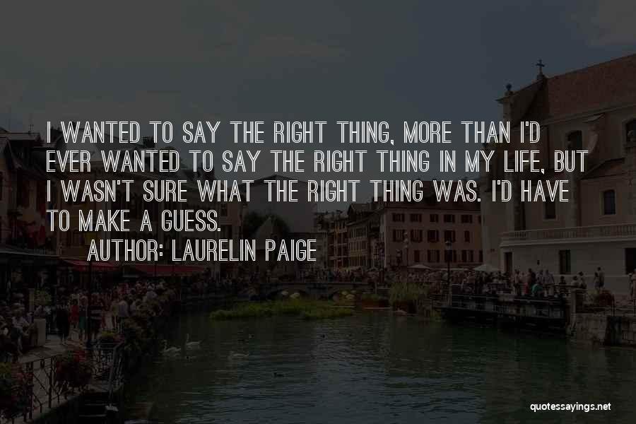 I Was Right Quotes By Laurelin Paige